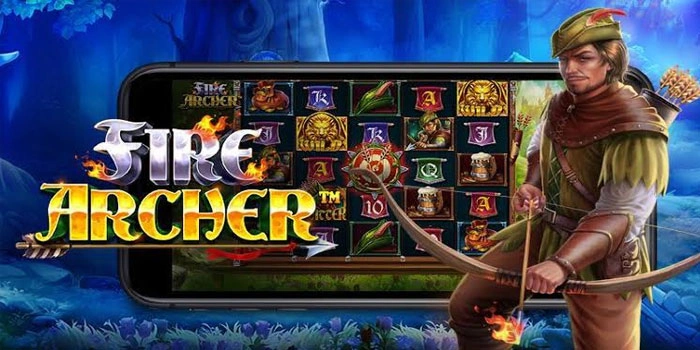 Strategi Efektif Slot Fire Archer Agar Jackpot Besar