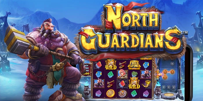 Panduan Slot North Guardians Raih Maxwin Setiap Hari