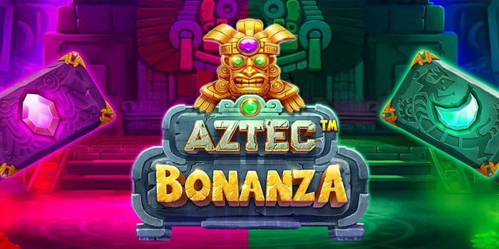 Tips Ampuh Menang Banyak di Slot Aztec Bonanza